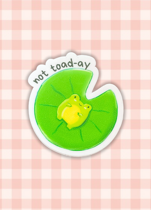 Not Toad-ay | Sticker