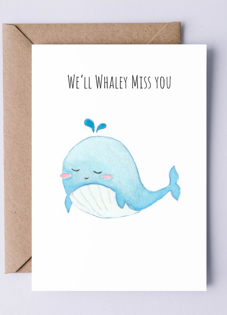 We'll Whaley Miss You | Greeting Card