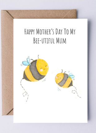 Happy Mother's Day To My Bee-utiful Mum | Greeting Card