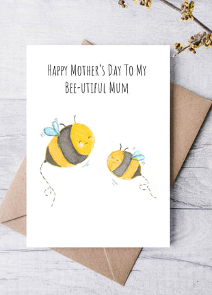 Happy Mother's Day To My Bee-utiful Mum | Greeting Card