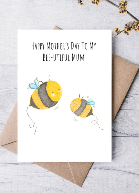 Happy Mother's Day To My Bee-utiful Mum | Greeting Card