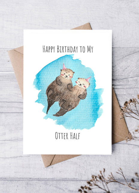 Happy Birthday to my Otter Half | Greeting Card