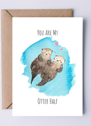 You Are My Otter Half | Greeting Card