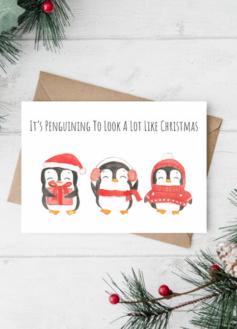 It's Penguining to Look a Lot Like Christmas | Greeting Card
