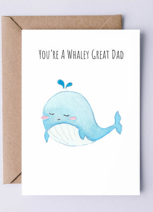 You're a Whaley Great Dad | Greeting Card