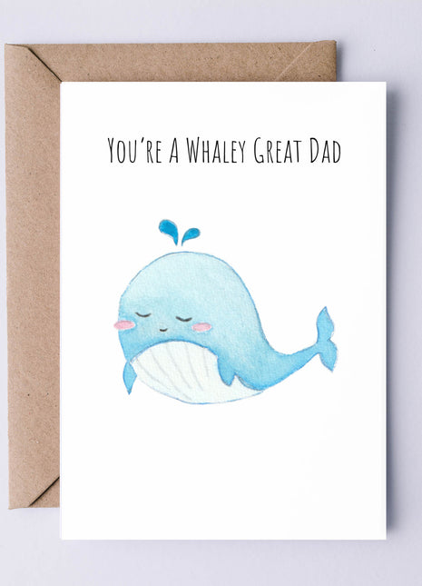 You're a Whaley Great Dad | Greeting Card