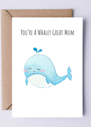 You're a Whaley Great Mum | Greeting Card