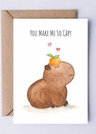 You Make Me So Capy | Greeting Card