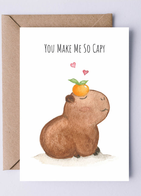 You Make Me So Capy | Greeting Card